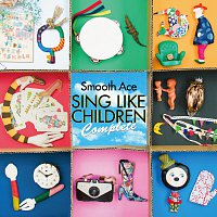 Smooth Ace – Sing Like Children Complete