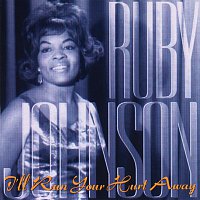 Ruby Johnson – I'll Run Your Hurt Away