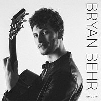Bryan Behr – EP 2019