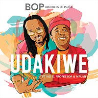 Brothers of Peace, Kid X, Professor, Mpumi – Udakiwe