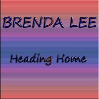 Brenda Lee – Heading Home
