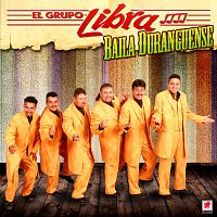 El Grupo Libra – Baila Duranguense