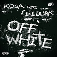 Kosa, Lil Durk – Off White