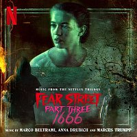 Marco Beltrami, Anna Drubich & Marcus Trumpp – Fear Street Part Three: 1666 (Music from the Netflix Trilogy)