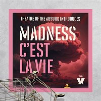 Theatre of the Absurd Introduces C'est La Vie