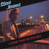 Steve Jerome – A Song That Never Dies