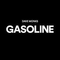 Dave Monks – Gasoline