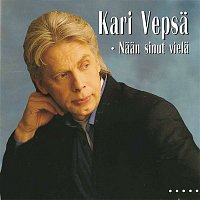 Kari Vepsa – Naen Sinut Viela