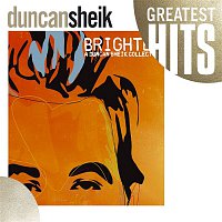 Duncan Sheik – Greatest Hits - Brighter: A Duncan Sheik Collection