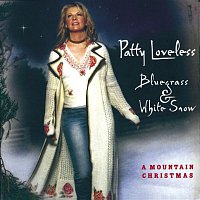 Patty Loveless – Bluegrass & White Snow, A Mountain Christmas