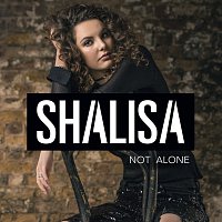 Shalisa – Not Alone