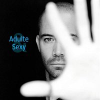 Emmanuel Moire – Adulte & sexy (single)