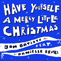 Jon Batiste, Danielle Brooks – Have Yourself A Merry Little Christmas