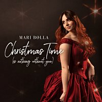 Mari Bolla – Christmas Time (is nothing without you)