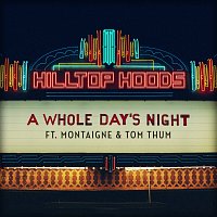 Hilltop Hoods, Montaigne, Tom Thum – A Whole Day’s Night