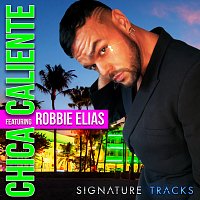 Signature Tracks, Robbie Elias – CHICA CALIENTE