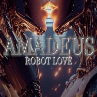 AMADEUS – Robot Love