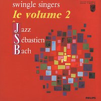 The Swingle Singers – Jazz Sebastien Bach Volume 2