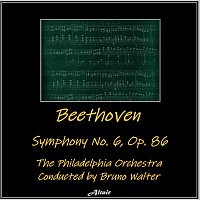 The Philadelphia Orchestra – Beethoven: Symphony NO. 6, OP. 86