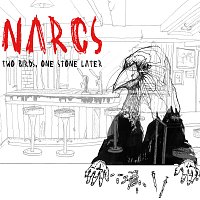 Narcs – Two Birds, One Stone Later