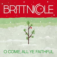 Britt Nicole – O Come, All Ye Faithful
