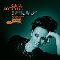 Trijntje Oosterhuis, Metropole Orkest – Who'll Speak For Love - Burt Bacharach Songbook II