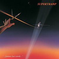 Supertramp – Famous Last Words [Remastered]