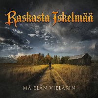 Raskasta Iskelmaa – Ma Elan Vielakin