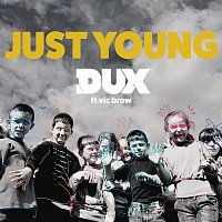 Dux, Vic Brow – Just Young