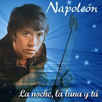 Napoleon – La Noche, La Luna Y Tú