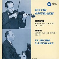 David Oistrakh & Vladimir Yampolsky – Beethoven: Violin Sonata No. 3, Op. 12 No. 3 - Brahms: Violin Sonata No. 3, Op. 108