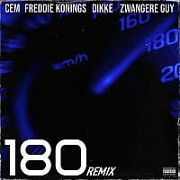 Cem, Zwangere Guy, DIKKE, Freddie Konings – 180 [Remix]