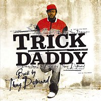 Trick Daddy – Back By Thug Demand