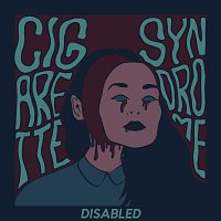 Cigarette Syndrome – Disabled