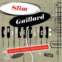 Slim Gaillard – Groove Juice: The Norman Granz Recordings + More