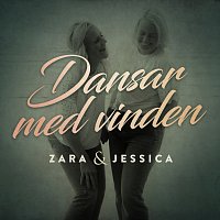 Zara & Jessica – Dansar med vinden