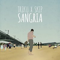 TriKu, Skip – Sangria