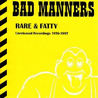 Bad Manners – Rare & Fatty