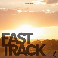 Dom Forsta – Fast Track