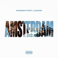 Dosseh, Lacrim – Amsterdam