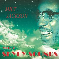 Milt Jackson – Skyey Sounds Vol. 1