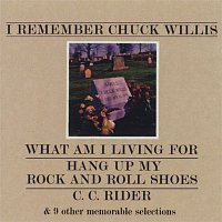Chuck Willis – I Remember Chuck Willis