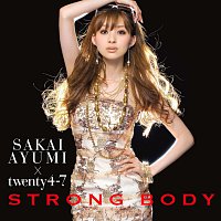 Ayumi Sakai, twenty4-7 – Strong Body