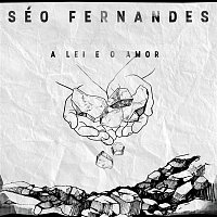 Séo Fernandes – A Lei e o Amor