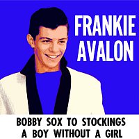 Frankie Avalon – Bobby Sox To Stockings