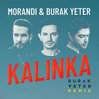 Morandi, Burak Yeter – Kalinka [Burak Yeter Remix]