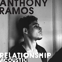 Anthony Ramos – Relationship [Acoustic]