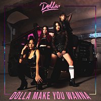 DOLLA – Dolla Make You Wanna
