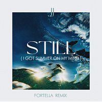 JJ – Still (I Got Summer On My Mind) [FORTELLA Remix]