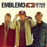 Emblem3 – Nothing To Lose